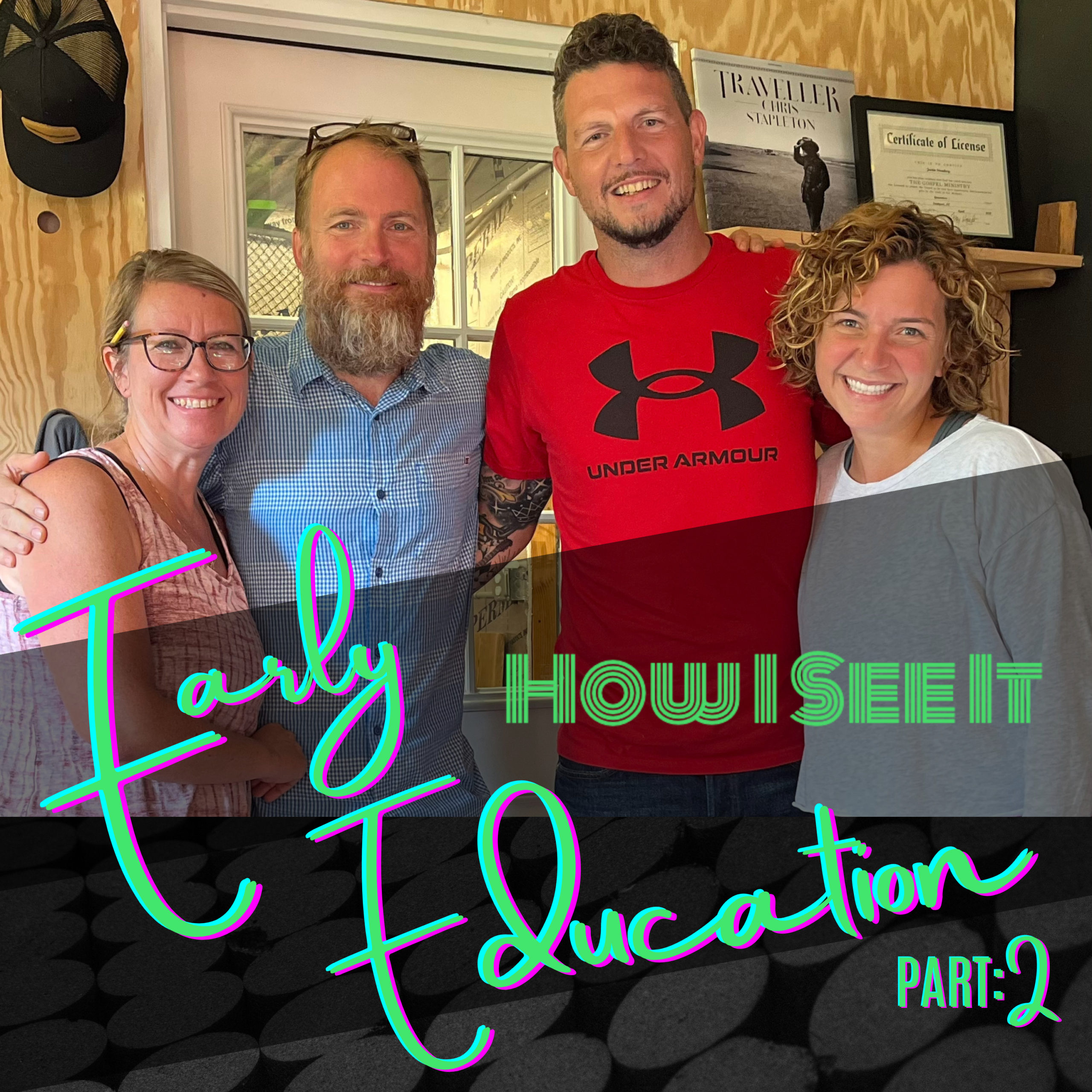 Early Education: Part 2 - How I See It