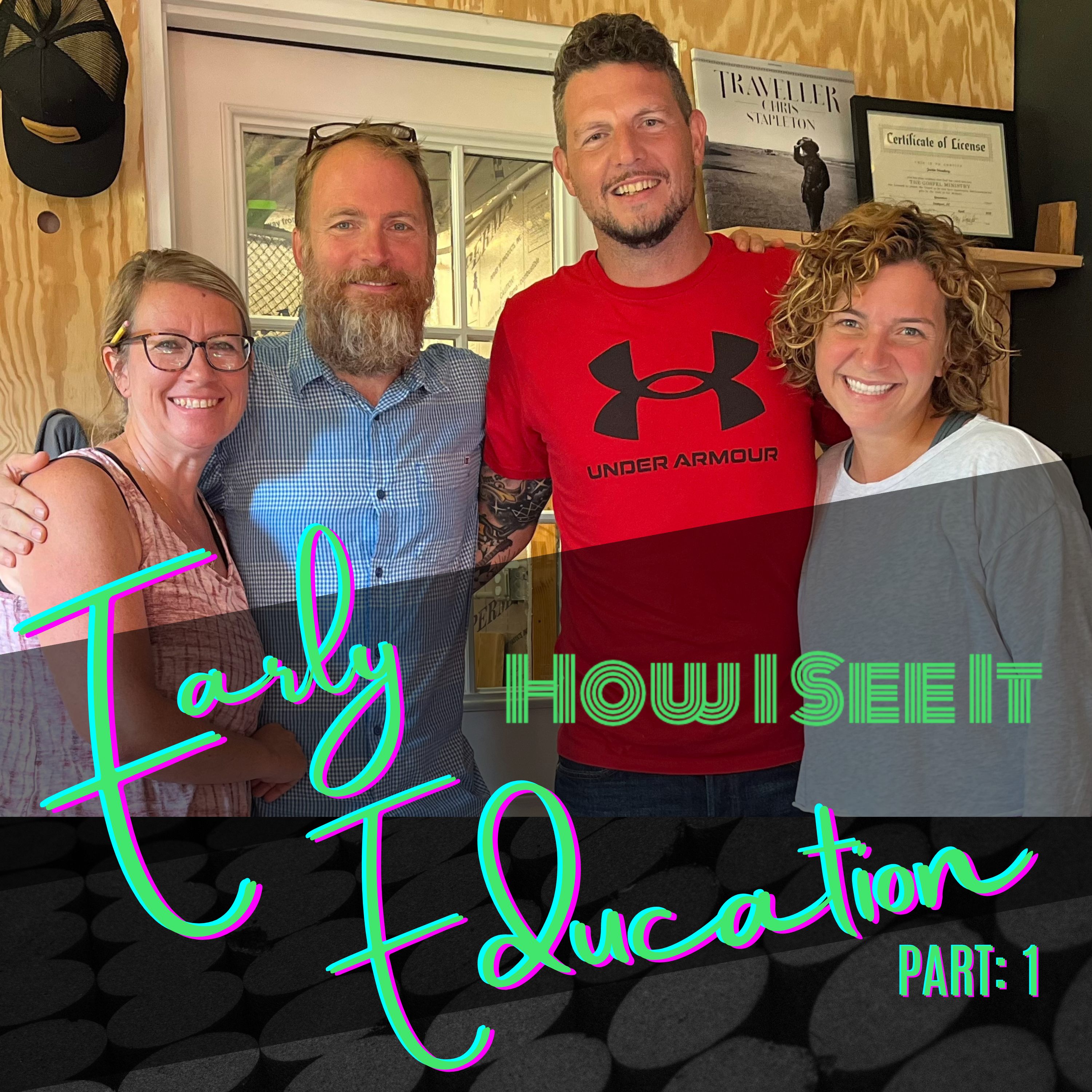 Early Education, Part 1 - How I See It