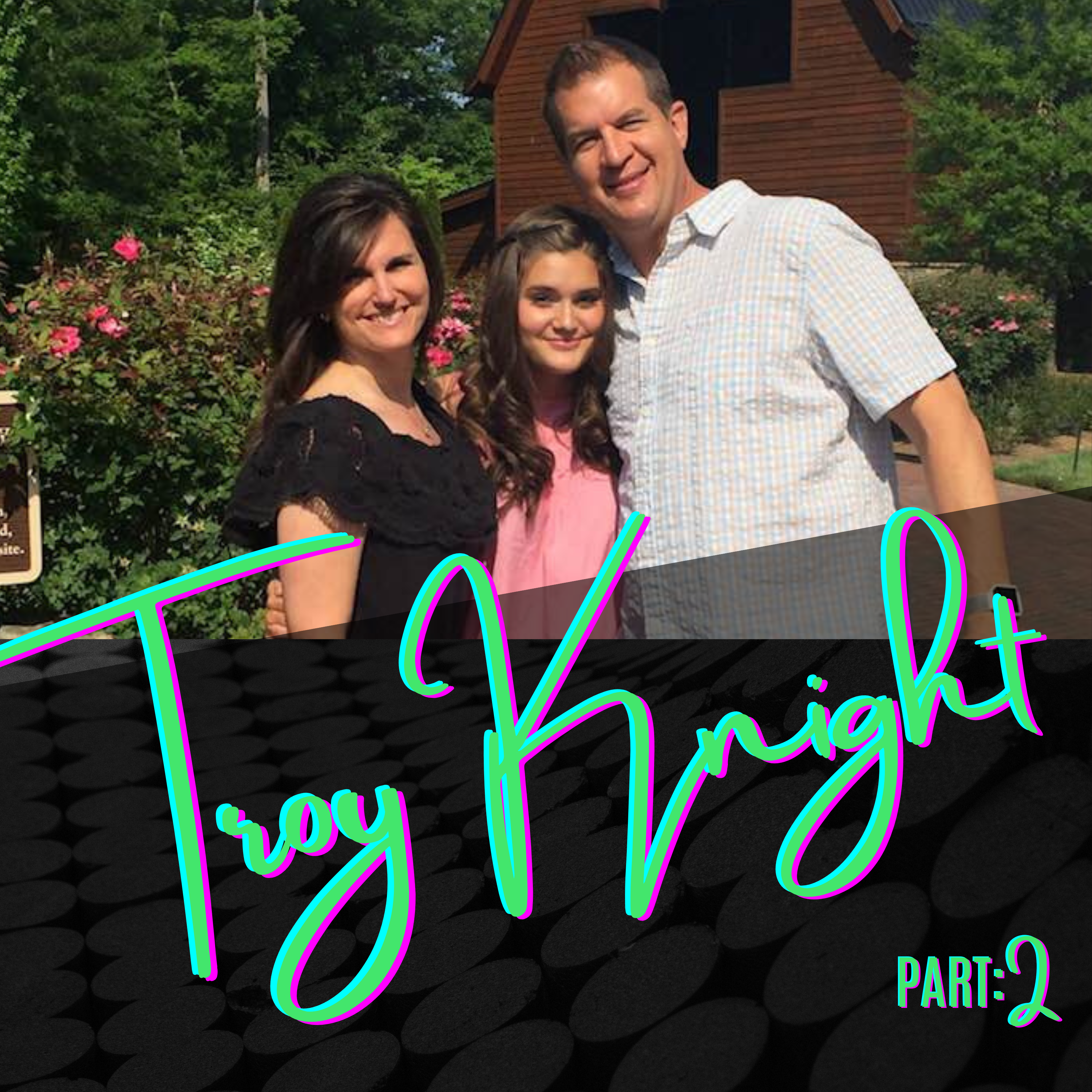 Troy Knight, Pt 2 - How I See It