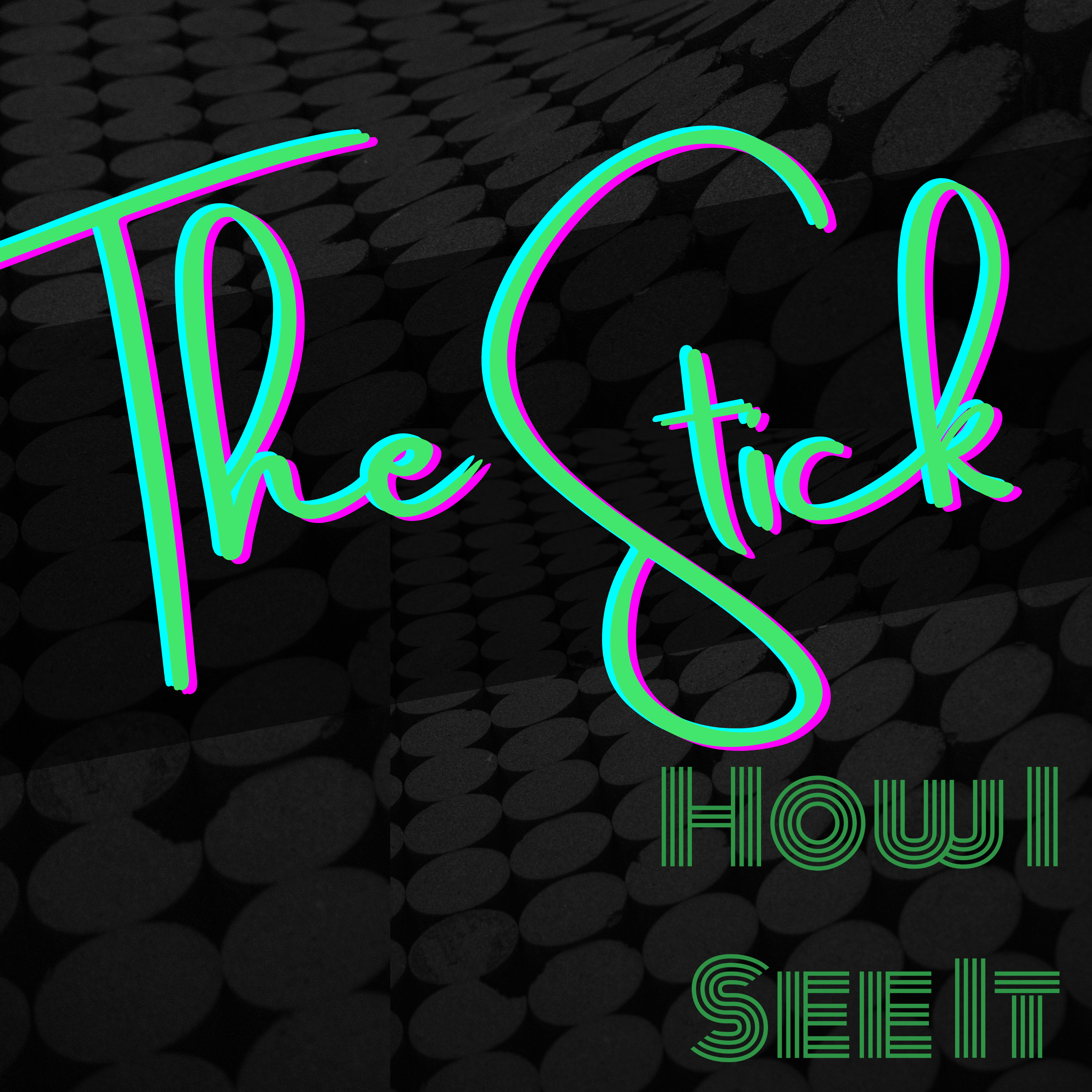 The Stick - How I See It