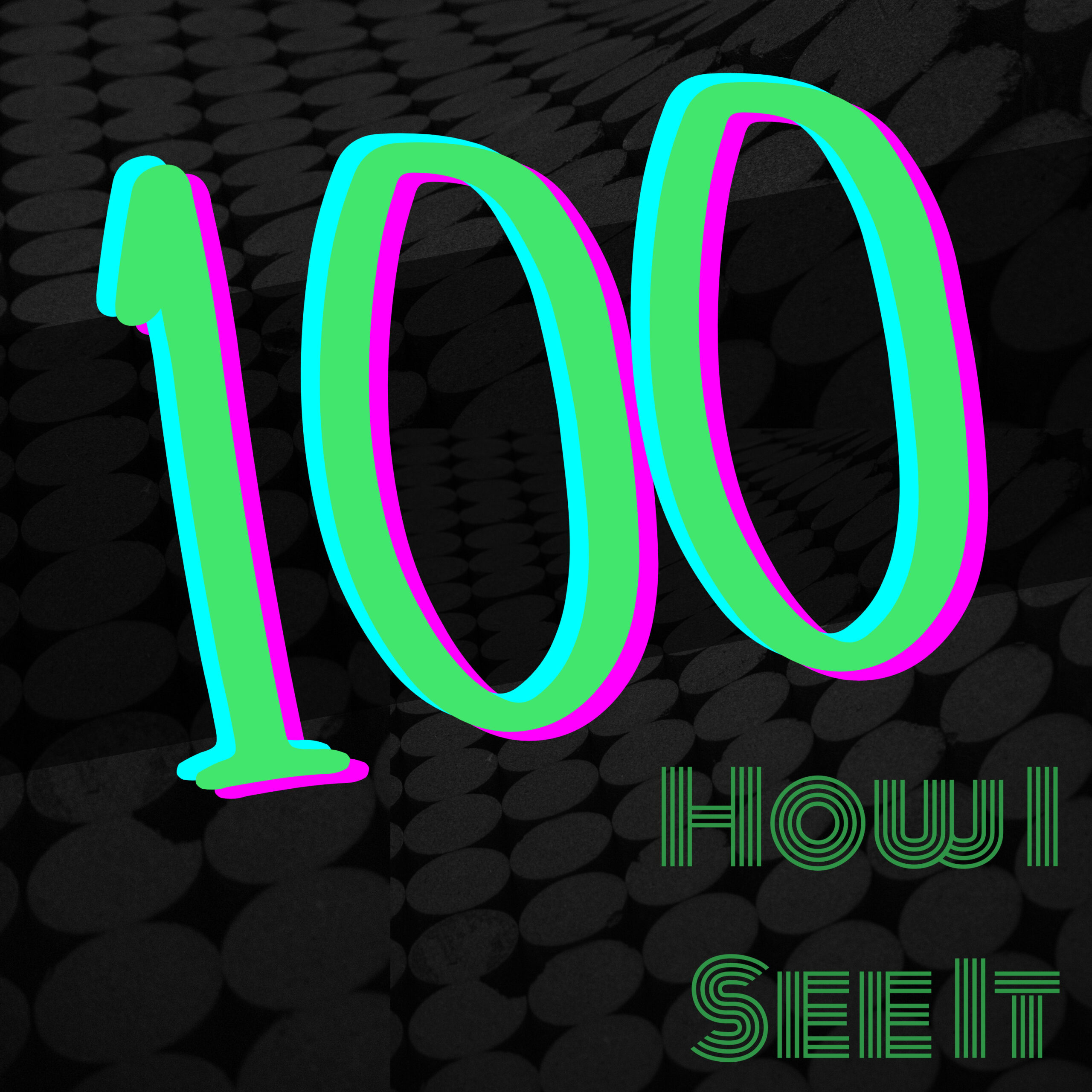 100?! - How I See It