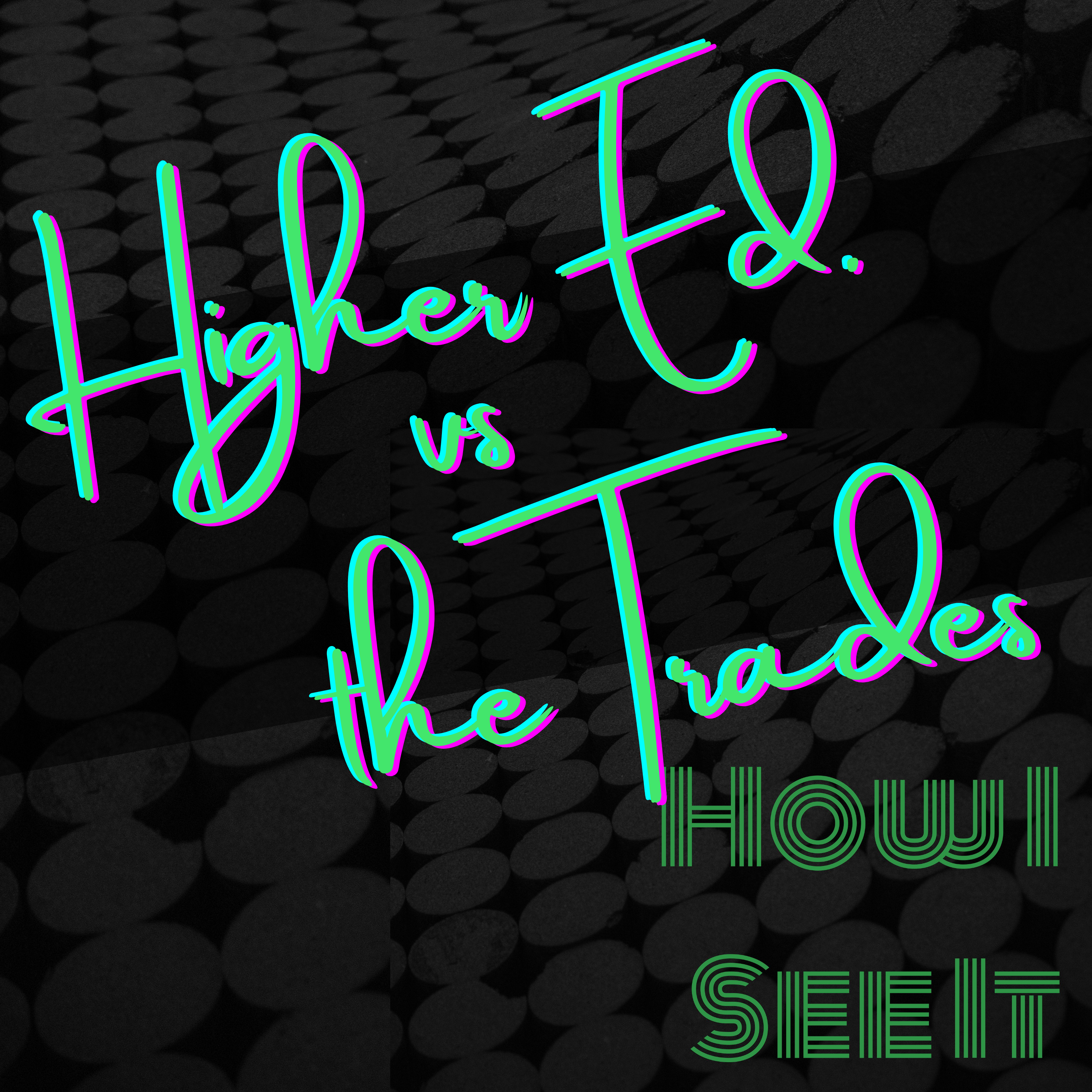 Higher Ed vs Trades - How I See It